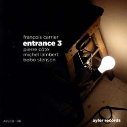 Carrier, Francois Trio + Bobo Stenson: Entrance 3