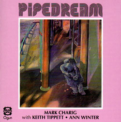 Charig / Tippett / Winter: Pipedream (Ogun)