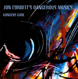 Corbett, Jon / Louis Moholo - Moholo / Nick Stephens: Jon Corbett's Dangerous Musics - Kongens Gade