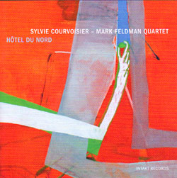 Courvoisier, Sylvie / Mark Feldman: Hotel Du Nord (Intakt)