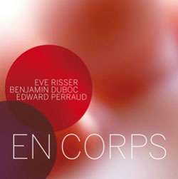 Risser / Duboc / Perraud: En Corps (Dark Tree Records)