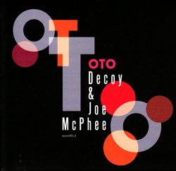 Decoy & Joe McPhee: Oto (Bo Weavil Recordings) Decoy & Joe McPhee: Oto (Bo Weavil Recordings)