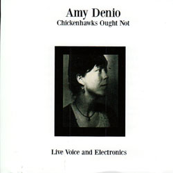 Amy Denio: Chickenhawks Ought Not (2004) (Spoot Music)