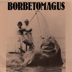 Borbetomagus: Coelacanth [7 Borbetomagus: Coelacanth [7