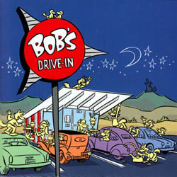 Drake, Bob: Bob's Drive-In