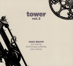 Ducret, Marc: Tower, vol. 2 (Ayler)