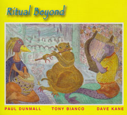 Dunmall / Bianco / Kane: Ritual Beyond