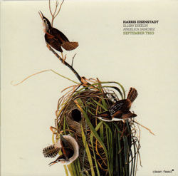 Eisenstadt, Harris: September Trio (Clean Feed) Eisenstadt, Harris: September Trio (Clean Feed)