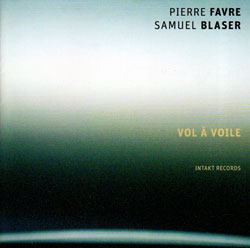 Favre / Blaser: Vol A Voile (Intakt)