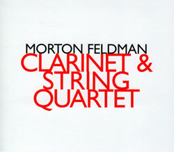 Morton Feldman: Clarinet & String Quartet (hat[now]ART)