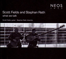 Fields, Scott & Stephan Rath: What We Talk