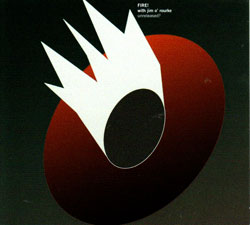 Fire! With Jim O'Rourke: Unreleased? (Rune Grammofon) Fire! With Jim O'Rourke: Unreleased? (Rune Grammofon)