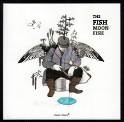 Fish, The (Guionnet / Duboc / Pearraud): Moon Fish