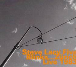 Steve Lacy Five: Blinks...Zurich Live 1983 (hatOLOGY)