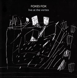 Foxes Fox: Live at the Vortex