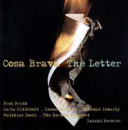 Cosa Brava (Frith / Kihlstedt / Parkins): The Letter (Intakt)