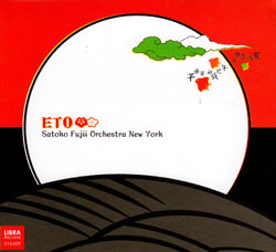 Fujii, Satoko Orchestra New York: ETO