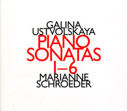 Galina Ustvolskaya: Piano Sonatas 1 - 6 (hat[now]ART)