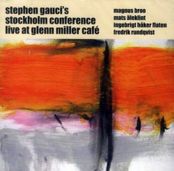 Gauci's, Stephen Stockholm Conference: Live at Glenn Miller Cafe