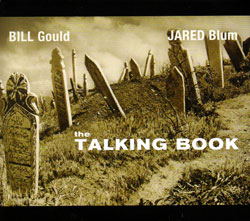 Gould, Bill / Jared Blum: The Talking Book (Koolarrow Records)