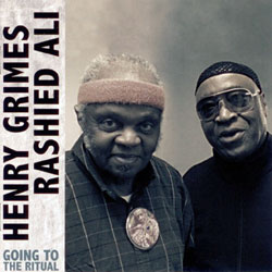 Henry Grimes & Rashied Ali: Going To The Ritual (Porter Records)