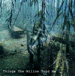 Hall, Gordon: Things The Willow Told Me (no label)