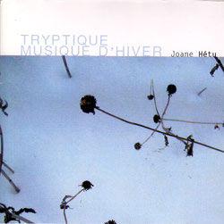 Hetu, Joane : Tryptique Musique d'hiver (Ambiances Magnetiques)