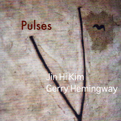 Hemingway, Gerry / Jin Hi Kim : Pulses
