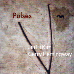 Hemingway, Gerry / Jin Hi Kim : Pulses (Auricle)