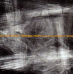 Hooker, William / Thomas Chapin: Crossing Points [VINYL 2 LPs] (NoBusiness)