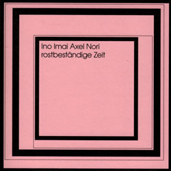 Ino / Imai / Dorner / Nori: Rostbestandige Zeit (Doubtmusic)
