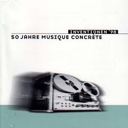 Various Artists: Inventionen '98 - 50 Jahre Musique Concrete