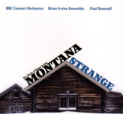 Irvine Ensemble, Brian With Paul Dunmall / BBC Concert Orchestra: Montana Strange: The Music Of Bria (FMR)
