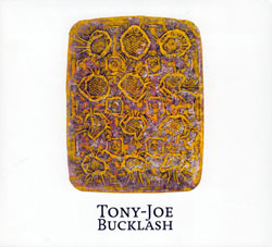 Bevan / Morris / Buck / Lash: Tony-Joe Bucklash (Foghorn Records)