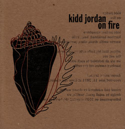Kidd Jordan: On Fire (Engine)
