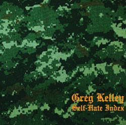 Greg Kelley: Self-Hate Index (Semataproductions)