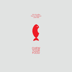 Knuffke / Wollesen / Ellis: Chew Your Food [VINYL] (NoBusiness)