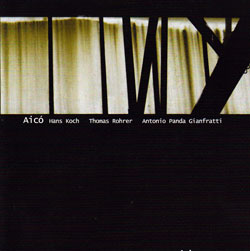 Koch / Rohrer / Gianfratti: Aico (Creative Sources)