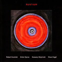 Kusiolek / Sjarov / Wojcinski / Kugel: Nuntium (Multikulti Project)
