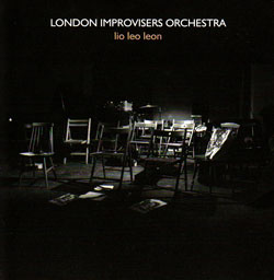 London Improvisers Orchestra: Lio Leo Leon (psi)