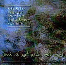 Lapin / Poore / Schubert / Turner / Bledsoe: Seek it Not with Your Eyes