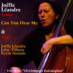 Leandre, Joelle: Can You Hear Me - Live At The Ulrichsberger Kaleidophon [2 CDs] (Leo Records)