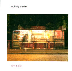 Activity Center (Renkel / Beins): lohn & brot (Absinth Records)