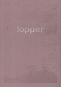 Looper: Dying Sun (Another Timbre / Cathnor)