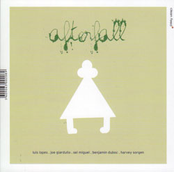 Lopes / Giardullo / Miguel / Duboc / Sorgen: Afterfall (Clean Feed)