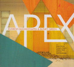 Mahanthappa, Rudresh and Bunky Green: Apex