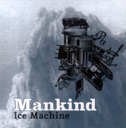 Mankind: Ice Machine (Ambiances Magnetiques)