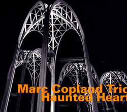 Copland, Marc Trio: Haunted Heart (Hatology)