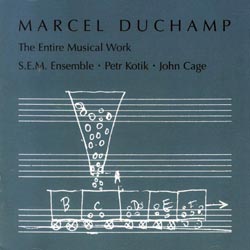 Marcel Duchamp: The Entire Musical Work (Dog with a Bone)