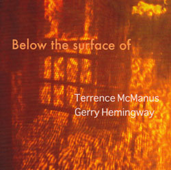 McManus, Terrence / Gerry Hemingway: Below the Surface Of